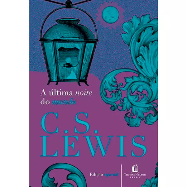 A Última Noite do Mundo – C.S. Lewis