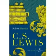 Sobre Histórias – C.S. Lewis