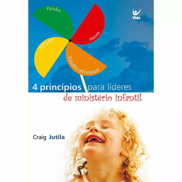4 Princípios para Líderes de Ministério Infantil - Craig Jutila