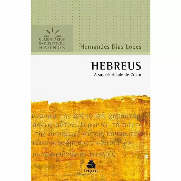 Hebreus Comentários Expositivos - Hernandes Dias Lopes