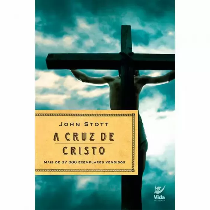 A Cruz de Cristo - John Stott