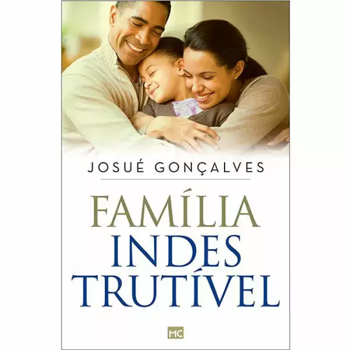 Família Indestrutível - Josué Gonçalves