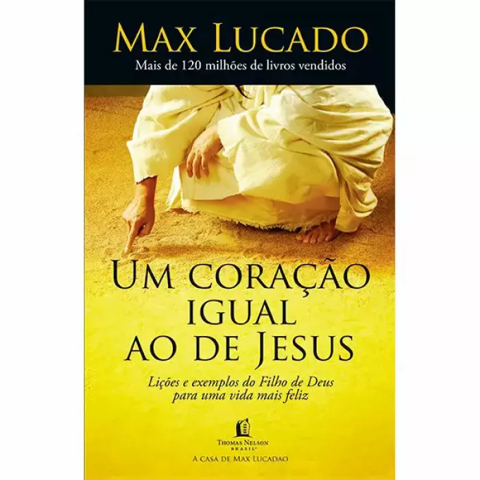 Um Coração Igual ao de Jesus - Max Lucado